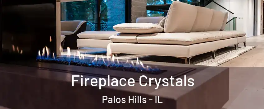  Fireplace Crystals Palos Hills - IL