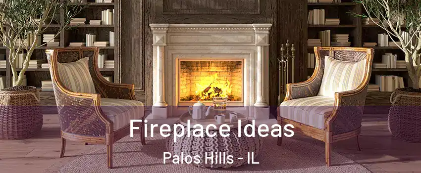  Fireplace Ideas Palos Hills - IL